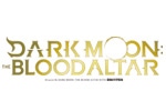 アニメ「DARK MOON: THE BLOOD ALTAR」アニメイトフェア2026