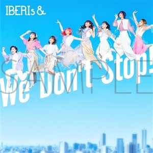 IBERIs&　We Don't Stop! (ユニット ver.)