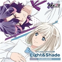 ダメプリ ANIME CARAVAN ED主題歌リュゼ／メア「Light＆Shade」