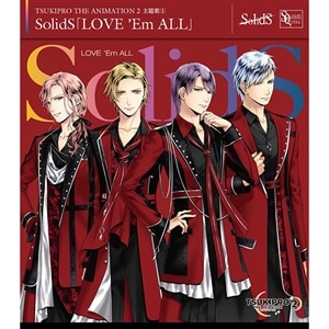 【CD】『TSUKIPRO THE ANIMATION 2』主題歌①　SolidS「LOVE 'Em ALL」