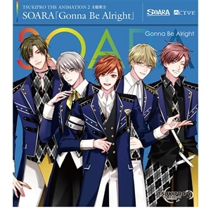 【CD】『TSUKIPRO THE ANIMATION 2』主題歌②　SOARA「Gonna Be Alright」