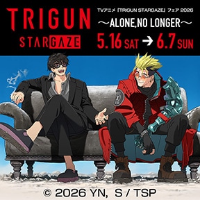 TV�A�j���wTRIGUN STARGAZE�x�t�F�A 2026 �`ALONE,NO LONGER�`