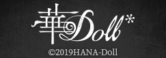 華Doll* official online shop